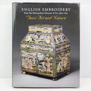 English Embroidery MoMA Metropolitan Museum Art Book (Twixt Art & Nature) 2008